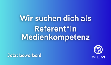 Wir suchen dich als Referent*in Medienkompetenz - jetzt bewerben!